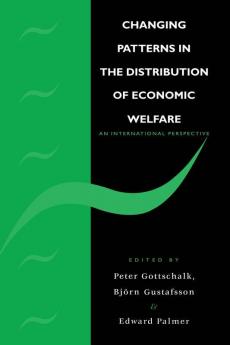 Changing Patterns in the Distribution of Economic Welfare