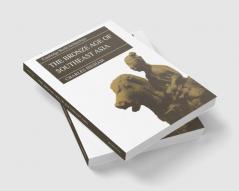 The Bronze Age of Southeast Asia