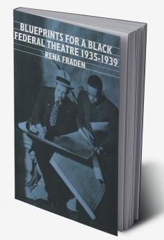 Blueprints for a Black Federal Theatre