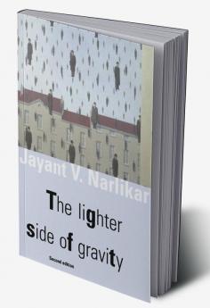 The Lighter Side of Gravity