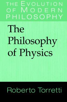 The Philosophy of Physics