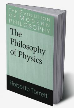 The Philosophy of Physics