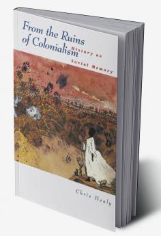 From the Ruins of Colonialism
