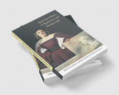 Picturing Women in Renaissance and Baroque Italy
