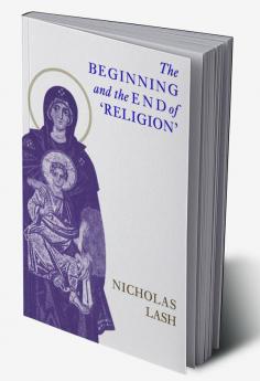 The Beginning and the End of Religion
