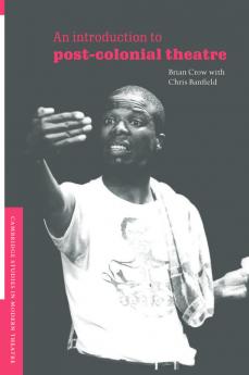 An Introduction to Post-Colonial Theatre