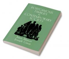 Polygamous Families in Contemporary Society