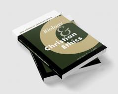 Biology and Christian Ethics
