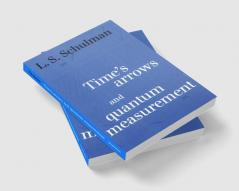 Time's Arrows and Quantum Measurement