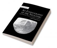 An Ethnography of the Neolithic