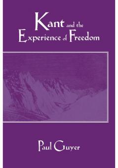 Kant and the Experience of Freedom