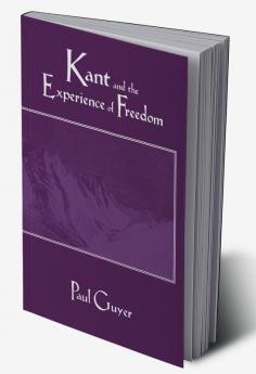 Kant and the Experience of Freedom