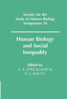 Human Biology and Social Inequality