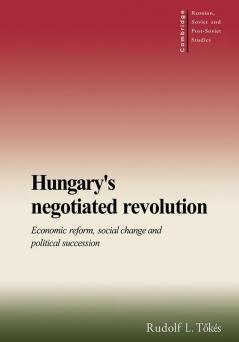Hungary's Negotiated Revolution