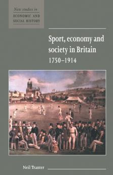 Sport Economy and Society in Britain 1750 1914