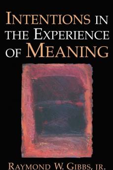 Intentions in the Experience of Meaning