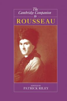 The Cambridge Companion to Rousseau