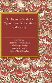 The Thousand and One Nights in Arabic Literature and Society