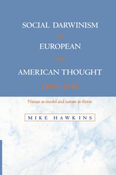 Social Darwinism in European and American Thought 1860 1945