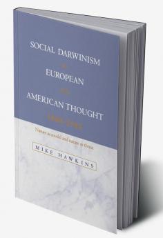 Social Darwinism in European and American Thought 1860 1945