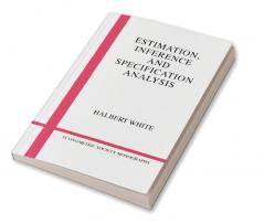 Estimation Inference and Specification Analysis