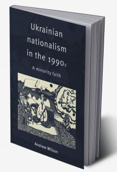 Ukrainian Nationalism in the 1990s