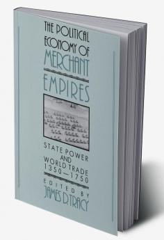 The Political Economy of Merchant Empires
