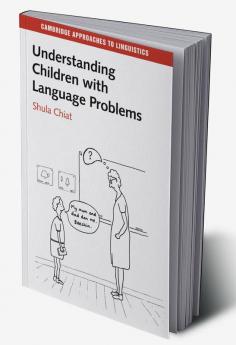 Understanding Children with Language Problems