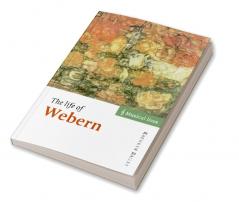 The Life of Webern