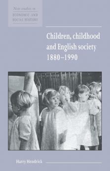 Children Childhood and English Society 1880 1990