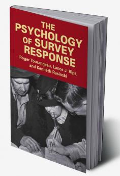 The Psychology of Survey Response