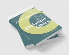 The Environment and Christian Ethics