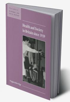 Health and Society in Britain Since 1939