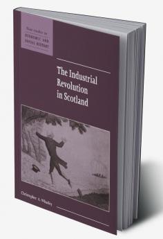The Industrial Revolution in Scotland