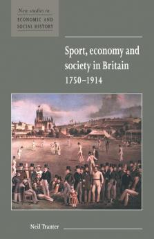 Sport Economy and Society in Britain 1750 1914