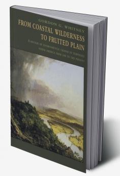 From Coastal Wilderness to Fruited Plain