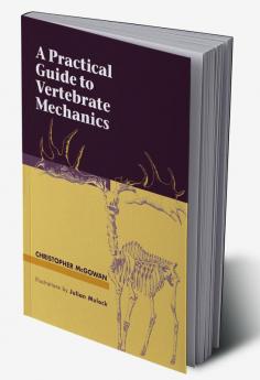 A Practical Guide to Vertebrate Mechanics