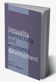 Inequality Democracy and Economic Development