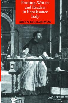 Printing Writers and Readers in Renaissance Italy