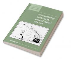Science Technology and the British Industrial Decline 1870-1970