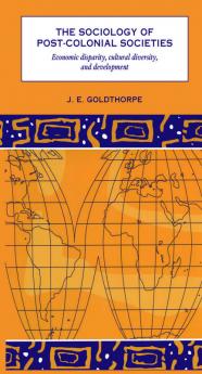 The Sociology of Post-Colonial Societies