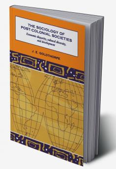 The Sociology of Post-Colonial Societies