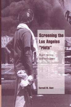 Screening the Los Angeles 'Riots'