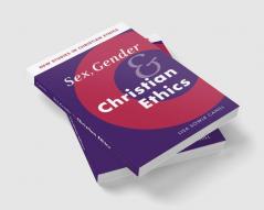 Sex Gender and Christian Ethics