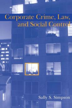 Corporate Crime Law and Social Control