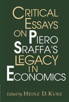 Critical Essays on Piero Sraffa's Legacy in Economics