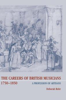 The Careers of British Musicians 1750-1850