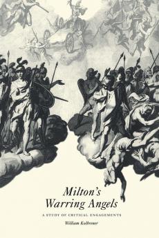 Milton's Warring Angels