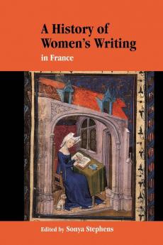 A History of Women's Writing in France
