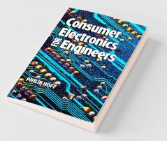 Consumer Electronics for Engineers